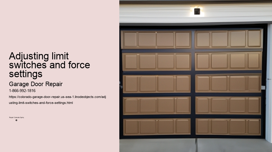 Adjusting limit switches and force settings